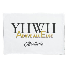 Personalized YHWH YAHWEH Above All Else Christian Kussensloop