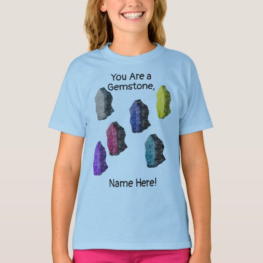Personalized "You Are a Gemstone!" Colorful Rocks T-shirt (Voorkant)