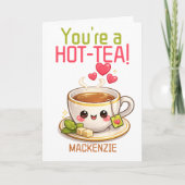 Personalized You Are a Hot Tea Valentine Pun Funny Feestdagen Kaart (Voorkant)