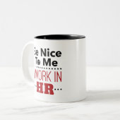 Personeel is aardig voor mij, ik werk in HR Tweekleurige Koffiemok (Voorkant links)