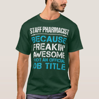 Personeelsapotheker Freaking Geweldige Job Cadeaus T-shirt