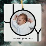 Personilized Baby Photo Christmas  Keramisch Ornament<br><div class="desc">This modern Christmas Photo Ornament is decorated with the word JOY in black on a white background.
Easily customizable with your baby's photo,  name,  and year of birth.</div>