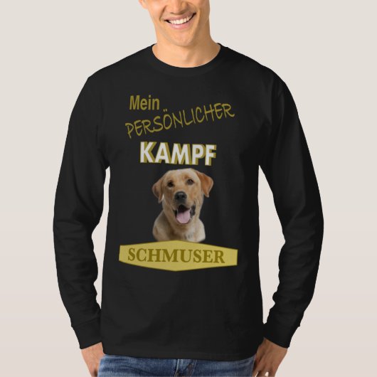 Persönlicher Kampf Schmuser  Labrador Retriever T-shirt (Voorkant)