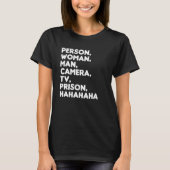 Persoon Man Camera TV Gevangenis Hahaha 8 T-shirt (Voorkant)