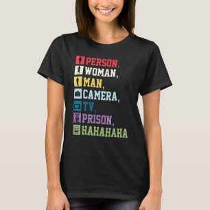 Persoon Man Camera TV Gevangenis Hahaha T-shirt