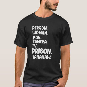 Persoon Man Camera TV Gevangenis Hahaha T-shirt
