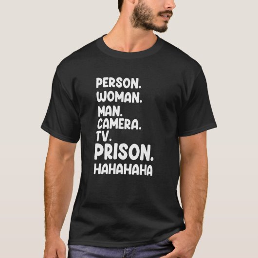 Persoon Man Camera TV Gevangenis Hahaha T-shirt (Voorkant)