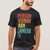 Persoon Vrouw Man Camera TV Cognitieve Test Meme R T-shirt (Voorkant)