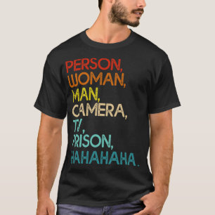 Persoon Vrouw Man Camera Tv Gevangenis Grappig Hah T-shirt