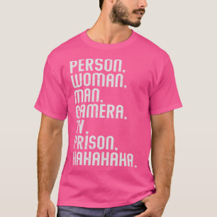Persoon Vrouw Man Camera Tv Gevangenis Hahahaha T-shirt