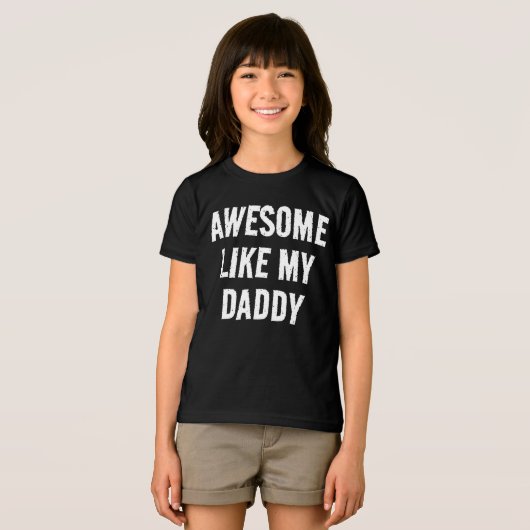 Persoonlijk AWESOME LIKE MY DADDY Kinder T-shirt (Voorkant volledig)