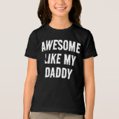 Persoonlijk AWESOME LIKE MY DADDY Kinder T-shirt (Voorkant)