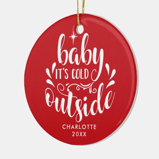 Persoonlijk 'Baby It's Cold Outside' script Keramisch Ornament (Links)