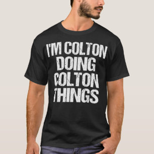 Persoonlijk ben ik Colton Doing Colton Dingen T-shirt