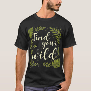 Persoonlijk Find Your Wild Crème Bos Groen T-shirt