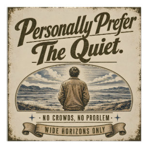 Persoonlijk Geef ik de Voorkeur aan het Stille Vin Perfect Poster