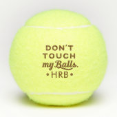 Persoonlijk grappig raak niet op Mijn Tennisballen (Voorkant)