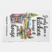 Persoonlijk heb ik alleen een keuken omdat...... theedoek (Horizontaal)