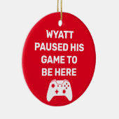 Persoonlijk heb ik mijn game onderbroken om hier t keramisch ornament (Rechts)