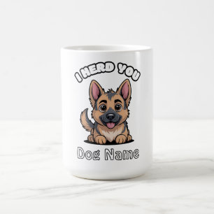 Persoonlijk I Hoorde Je Duitse Herdershond Cadeau Koffiemok