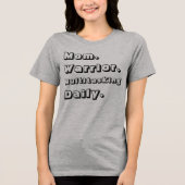 Persoonlijk moeder krijger multitasking dagelijkse Tri-Blend shirt (Voorkant)