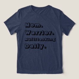 Persoonlijk Moeder Krijger Multitasking Dagelijkse Tri-Blend Shirt