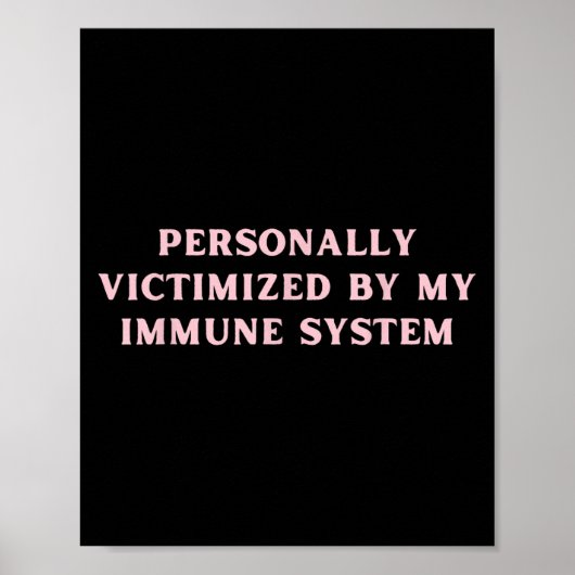 Persoonlijk slachtoffer van mijn chronische immuun poster (Voorkant)