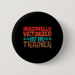 Persoonlijk slachtoffer van mijn coach ronde button 5,7 cm