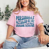 Persoonlijk slachtoffer van mijn immuunsysteem | K T-shirt