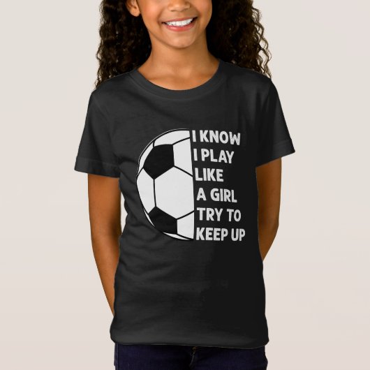Persoonlijk speel ik als een meisje voetbal t-shirt (Voorkant)