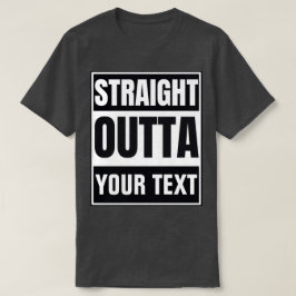 Persoonlijk Straight Outta T-Shirt met eigen naam