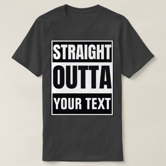 Persoonlijk Straight Outta T-Shirt met eigen naam (Design voorkant)