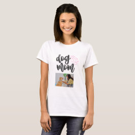 Persoonlijk T-shirt met foto voor hond-moeder -