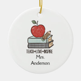 Persoonlijk Teach Love Inspire Cadeau Voor Leraar  Keramisch Ornament