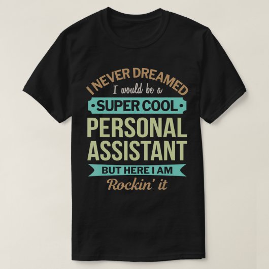 Persoonlijke assistent cadeau grappige waardering t-shirt (Design voorkant)