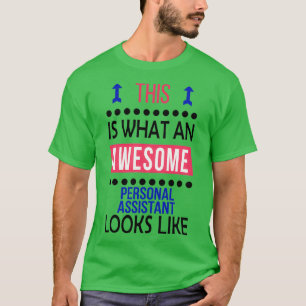 Persoonlijke assistent Geweldige kijkt Birthday Ch T-shirt