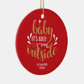 Persoonlijke  Baby It's Cold Outside Keramisch Ornament (Rechts)