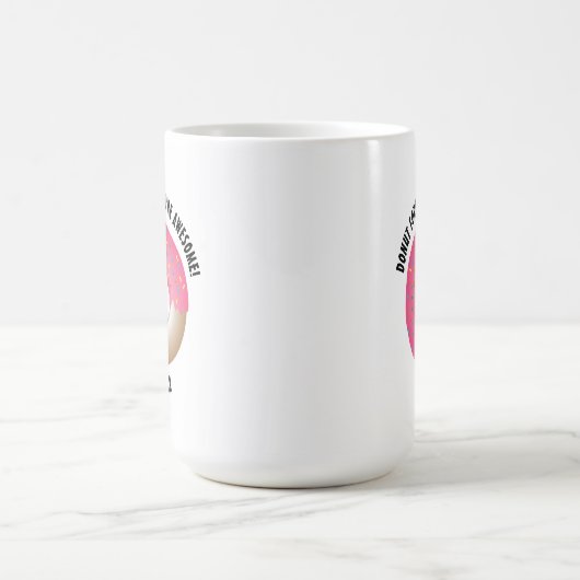 Persoonlijke Donut vergeet dat je geweldige bent Koffiemok (Center)
