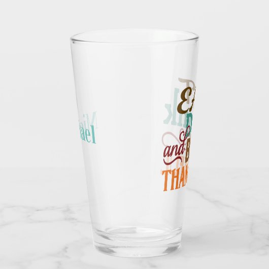 Persoonlijke Eat Drink & Wees dankbaar Glas (Rechts)