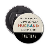Persoonlijke Funny Geweldige Husband Gifts Button Flesopener (Voorkant)
