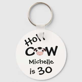 Persoonlijke Funny Heilige Koe 30th Birthday Humor Sleutelhanger