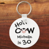 Persoonlijke Funny Heilige Koe 30th Birthday Humor Sleutelhanger (Voorkant)
