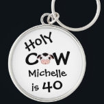 Persoonlijke Funny Heilige Koe 40e verjaardag Sleu Sleutelhanger<br><div class="desc">Personalized Humorous Holy Koe Iemand is 40 Verjaardag Sleutelhanger in zwart-wit.</div>