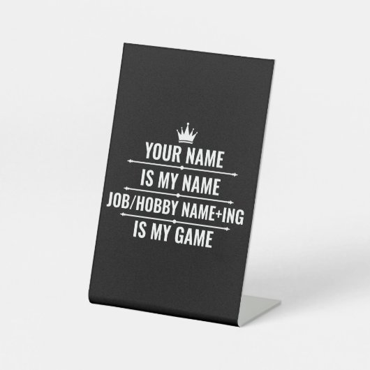 Persoonlijke Funny Job en Hobby Name Reclamebord Met Voetstuk (Voorkant)