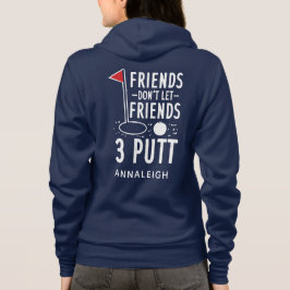 Persoonlijke Golf Friends 3 Putt Funny Novelty Hoodie