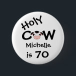 Persoonlijke grappige Heilige Koe 70ste Humorische Ronde Button 5,7 Cm<br><div class="desc">Een persoonlijke Humoureuze Heilige Koe iemand is 70-jarige Button in zwart-wit. *</div>