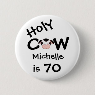 Persoonlijke grappige Heilige Koe 70ste Humorische Ronde Button 5,7 Cm