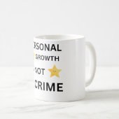 Persoonlijke groei is geen misdaad hoed koffiemok (Voorkant rechts)