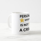 Persoonlijke groei is geen misdaad hoed koffiemok (Voorkant links)