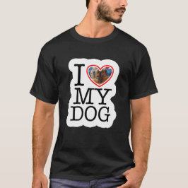Persoonlijke I Love My Dog Photo T-shirt